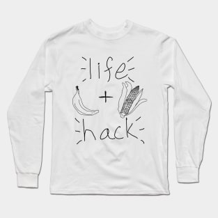 Life Hack Long Sleeve T-Shirt